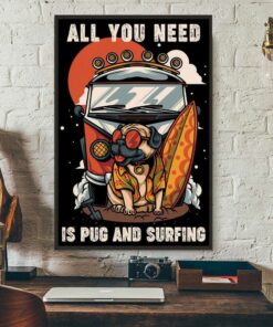 All you need is pug and surfing poster 1