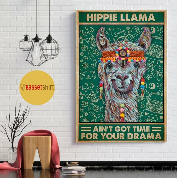 Alpaca hippie llama ain’t got time for your drama poster canvas