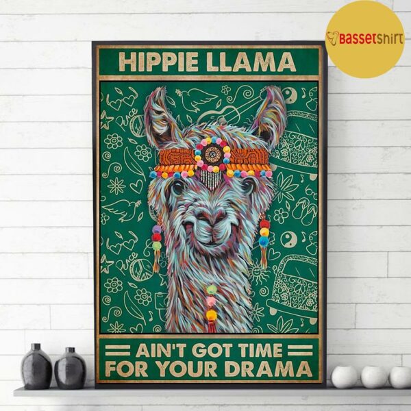 Alpaca hippie llama ain’t got time for your drama poster canvas