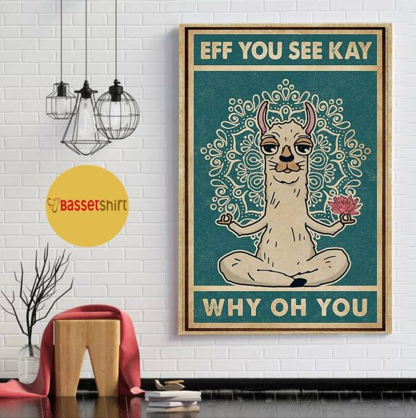 Alpaca yoga eff you see kay why oh you poster canvas