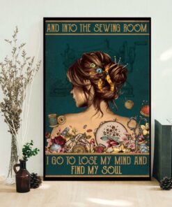 And into the sewing room I go to lose my mind and find my soul vintage poster 1