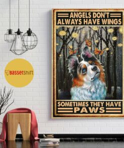 Angels dont always have wings sometimes they have paws vertical poster 1