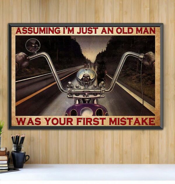 Assuming I’m just an old biker was your first mistake horizontal canvas