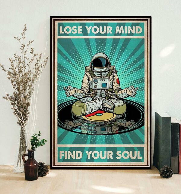 Astronaut Man lose your mind find your soul poster