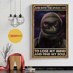 Astronaut space I go to lose my mind and find my soul vintage poster 1