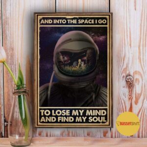 Astronaut space I go to lose my mind and find my soul vintage poster 3