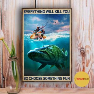 Atlantic Wolf Fish everything will kill you so choose something fun poster 3