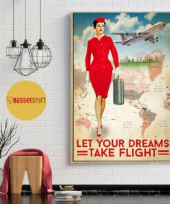 Attendant let your dreams take flight poster canvas 1