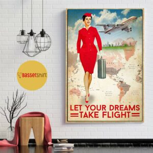 Attendant let your dreams take flight poster canvas