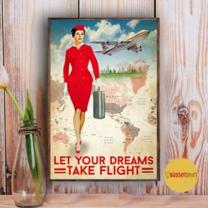 Attendant let your dreams take flight poster canvas 3