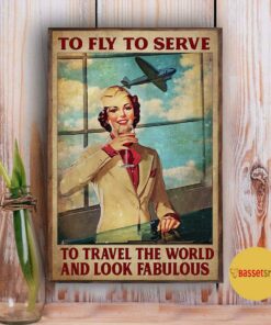 Attendant to fly to serve to travel the world and look fabulous poster 1