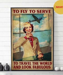 Attendant to fly to serve to travel the world and look fabulous poster 2 Attendant to fly to serve to travel the world and look fabulous poster 3