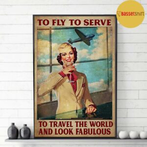 Attendant to fly to serve to travel the world and look fabulous poster 3