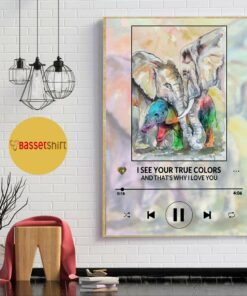 Autism Elephant I see your colors and thats why I love you poster canvas 1