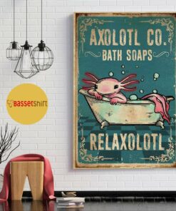Axolotl Co Bath Soaps Relaxolotl wall art decor 1
