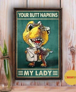 Baby Dinosaur your butt napkins my lady poster 2 Baby Dinosaur your butt napkins my lady poster 3