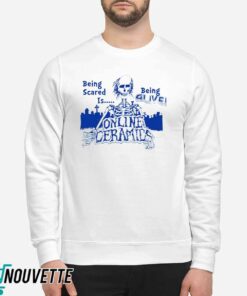 Being Scared Is Being Alive Hoodie 2 Being Scared Is Being Alive Hoodie 3