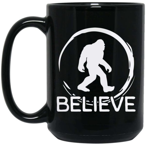 Bigfoot Believe Ceramic Coffee Mugs For Bigfoot Fans & Hunters