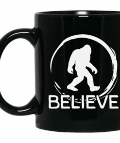 Bigfoot Believe Ceramic Coffee Mugs For Bigfoot Fans Hunters 7