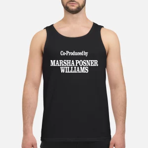 Co-Produced By Marsha Posner Williams Shirt