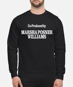 Co Produced By Marsha Posner Williams Shirt 4