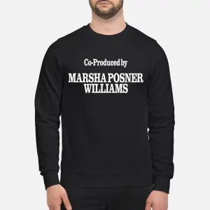 Co Produced By Marsha Posner Williams Shirt 4