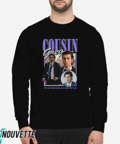 Cousin Greg If It Is To Be Said So It Be So It Is Shirt 3