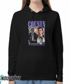 Cousin Greg If It Is To Be Said So It Be So It Is Shirt 6