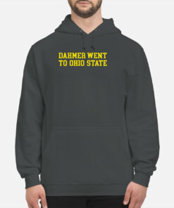 Dahmer Went To Ohio State Hoodie 1