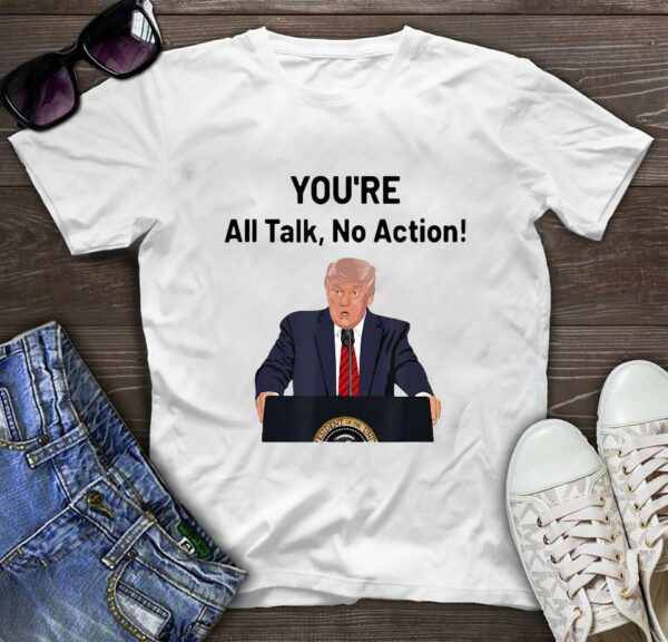 Donald Trump Biden debate all Talk no action t-shirt