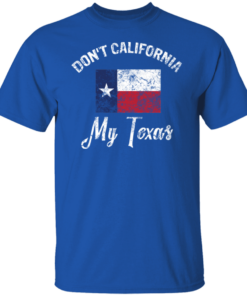 Dont California My Texas 10