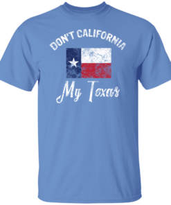 Dont California My Texas 3