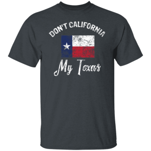 Dont California My Texas 5