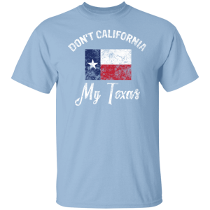 Dont California My Texas 7