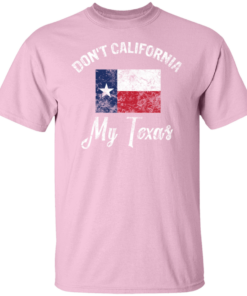 Dont California My Texas 8