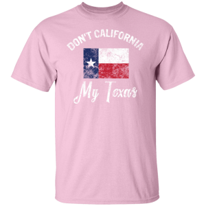 Dont California My Texas 8