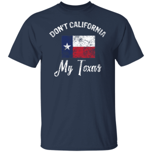 Dont California My Texas 9