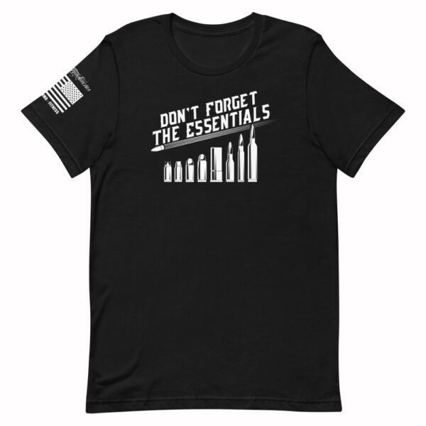 Don’t Forget The Essentials – Short-Sleeve Unisex T-Shir