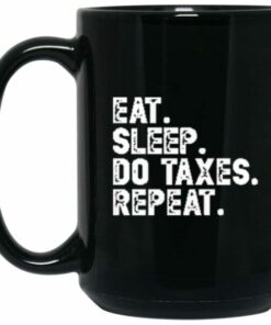 Eat Sleep Do Taxes Repeat Black Coffee Mug 2