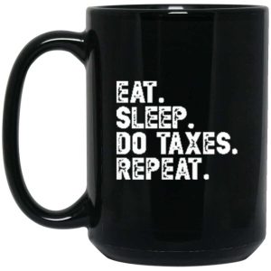 Eat Sleep Do Taxes Repeat Black Coffee Mug