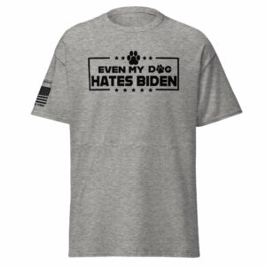 Even My Dog Hates Biden – Short-Sleeve Unisex T-Shirt