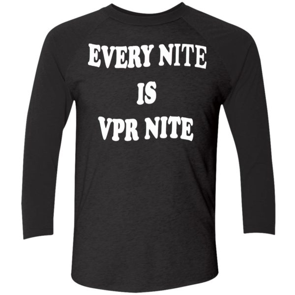 Every Nite Is Vpr Nite Hoodie