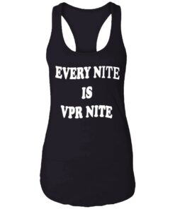 Every Nite Is Vpr Nite Hoodie 4