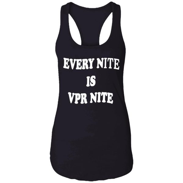 Every Nite Is Vpr Nite Hoodie