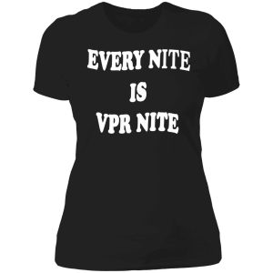 Every Nite Is Vpr Nite Hoodie 5