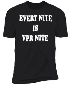 Every Nite Is Vpr Nite Hoodie 6