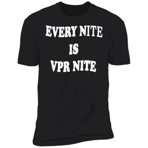 Every Nite Is Vpr Nite Hoodie 6