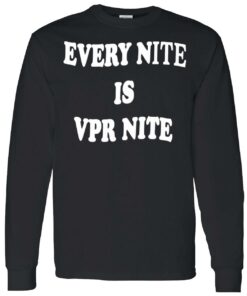 Every Nite Is Vpr Nite Hoodie 7