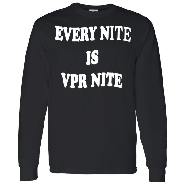 Every Nite Is Vpr Nite Hoodie