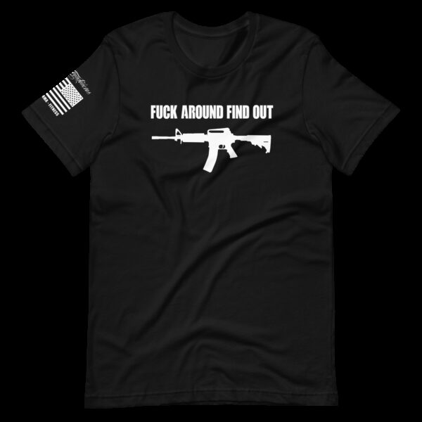 Fuck Around Find Out – Short-Sleeve Unisex T-Shirt